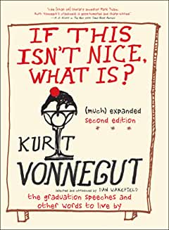 Kurt Vonnegut - If This Isn't Nice, What Is?